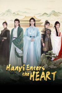 مشاهدة مسلسل هان يي تدخل القلب Hanyi Enters the Heart الحلقة 22 مترجمة